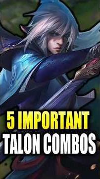 THE 5 MOST IMPORTANT TALON COMBOS