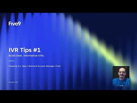 Five9 IVR Tips and Tricks