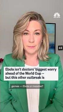 Ebola isn't doctors' biggest worry ahead of the World Cup — but this other outbreak is