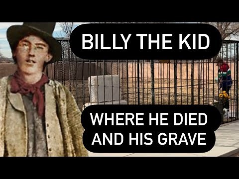 BILLY THE KID - HIS REAL GRAVE, WHERE HE DIED, AND HIS HAIR?? Notorious Outlaw’s Final Days