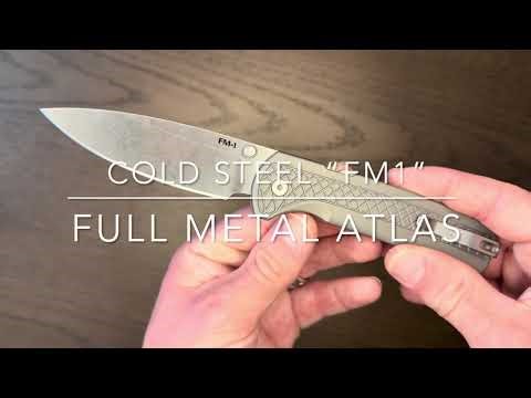 Still Cold Steel Tough - Cold Steel “FM1” Full Metal Atlas