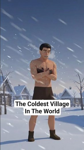 The Coldest Village In The World