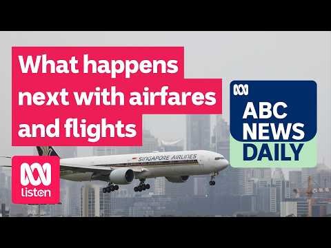What happens next with airfares and flights | ABC News Daily podcast
