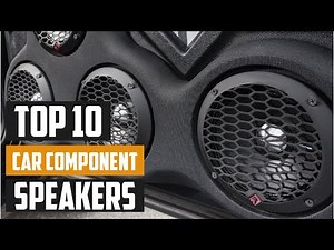 Top 10 Best Car Component Speakers in 2025 | Expert Reviews, Our Top Choices
