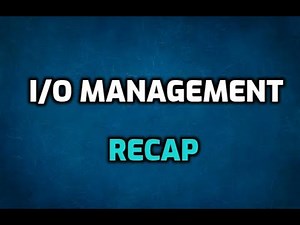 I/O Device Management - Recap
