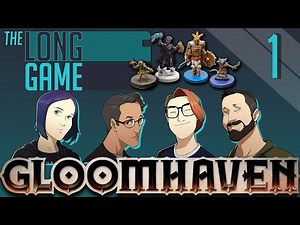 Gloomhaven Ep1 || The Long Game