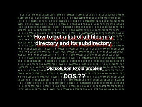 Create a list of files name in a directory and its sub-directories the easy way using DOS commands