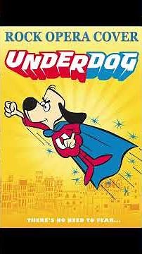 Underdog Theme - Rock/Opera cover