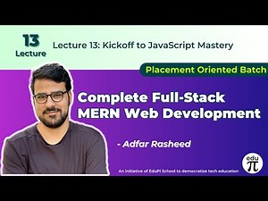 Kickoff to JavaScript Mastery : Lecture 13