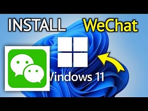 How to install WeChat App on Windows 11