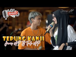 James AP Ft. Fida AP - Tepung Kanji - (Karaoke Version)