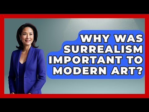 Why Was Surrealism Important To Modern Art? - Moments That Changed Everything