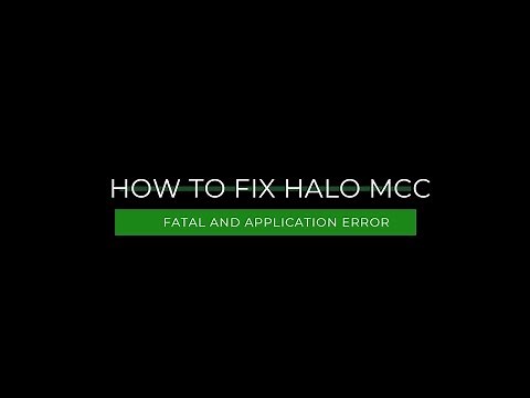 How to fix Halo Mcc fatal error and 0xc000007b - Application Error