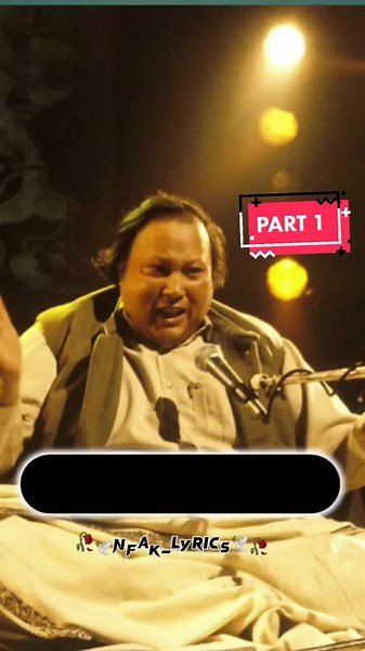 ‏PART 1 =NFAK_LYRICS!!#NFAK #nfak_lines #nusratfatehalikhan