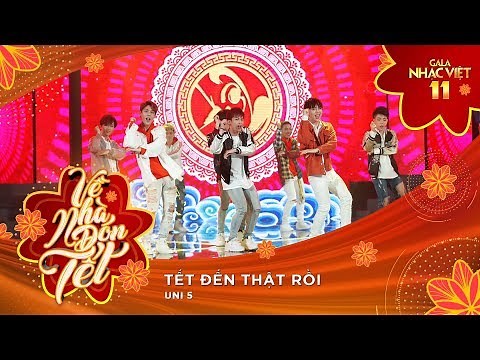 Tết Đến Thật Rồi - Uni5 | Gala Nhạc Việt 11