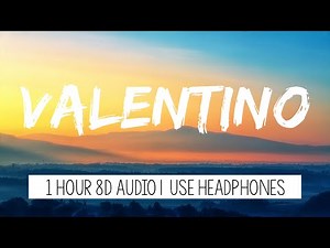 24Goldn - Valentino | 1 Hour (Sped Up + Tiktok Song + 8D Audio)