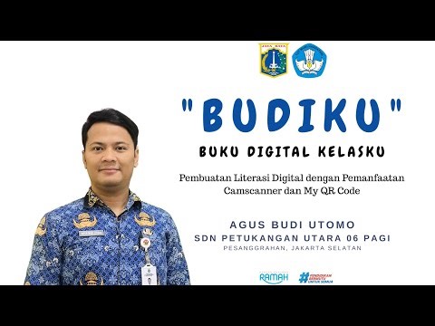 BUDIKU-Buku Digital Kelasku, Pembuatan Literasi Digital dengan Pemanfaatan Camscanner dan My QR Code