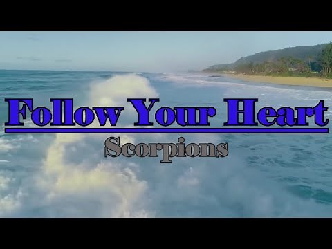 Scorpions Follow Your Heart Lyrics hd | Scorpions Songs