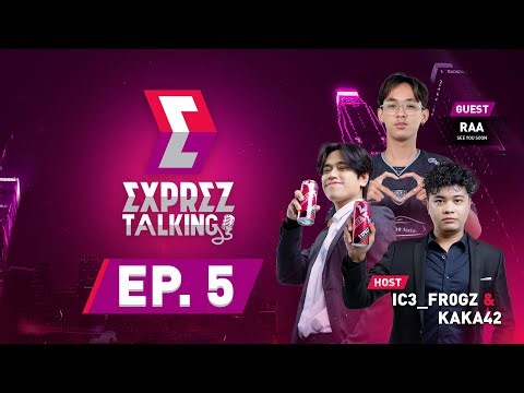 Exprez Talking EP.5: Raa - Last man standing of See You Soon 🦉