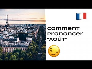 Comment prononcer 'Août' en français
