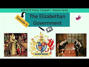 Episode 3-The Elizabethan Government//AQA GCSE History: Elizabeth I Revision Series