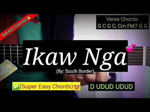 Ikaw Nga - South Border (Easy Chords)😍 | Guitar Tutorial