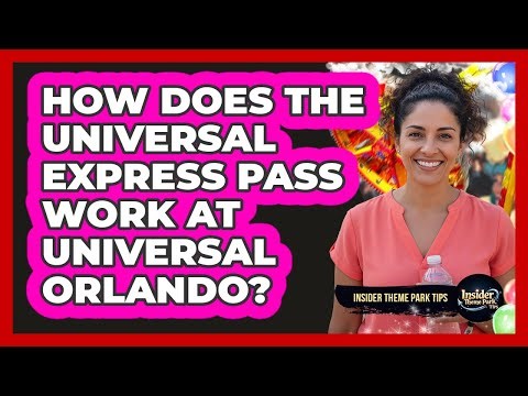 How Does The Universal Express Pass Work At Universal Orlando? - Insider Theme Park Tips