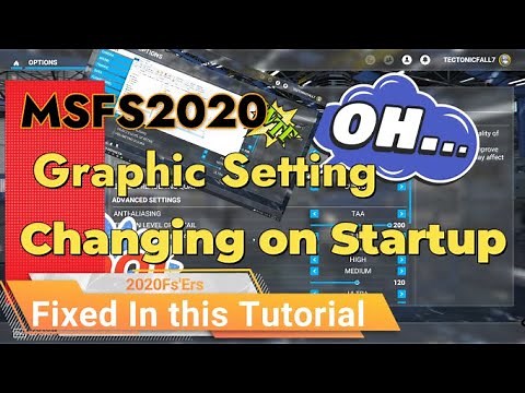 Msfs2020 Graphics Setting keep changing on startup? Config file LOD Keep reverting back? Sim 5 fixes