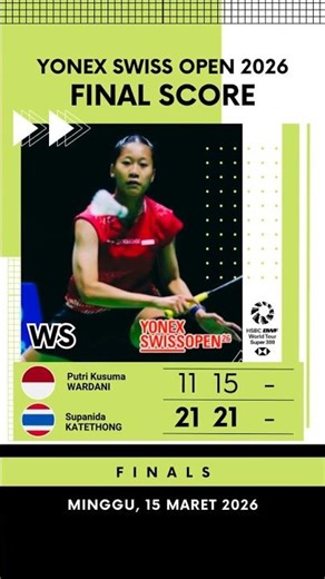 Hasil YONEX Swiss Open 2026 | Putri Kusuma WARDANI vs Supanida KATETHONG – FINAL