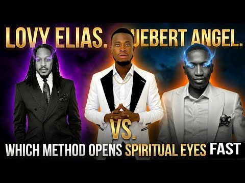 "I Tried Lovy Elias's vs Uebert Angel's Method Which One Actually Opened My Spiritual Eyes fast"