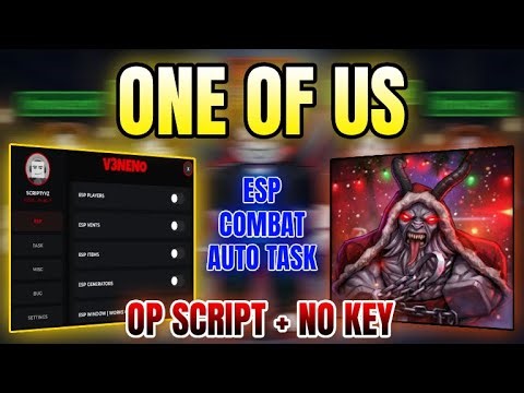 *NEW* One of Us Script (ESP, AUTO TASK, COMBAT & MORE) 2026