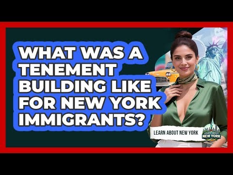 What Was A Tenement Building Like For New York Immigrants? - Learn About New York