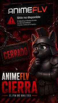Animeflv is shutting down? Here's why.