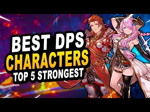 TOP 5 BEST DPS CHARACTERS in Granblue Fantasy Relink