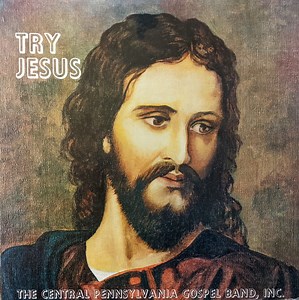 Central Pennsylvania Gospel Band - Try Jesus