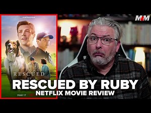 Rescued by Ruby (2022) Netflix Movie Review