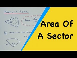 Sector Area. How To Work Out The Area Of A Sector When The Angle Is In Degrees