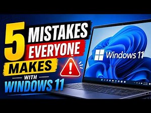 5 Mistakes Everyone Makes With Windows 11