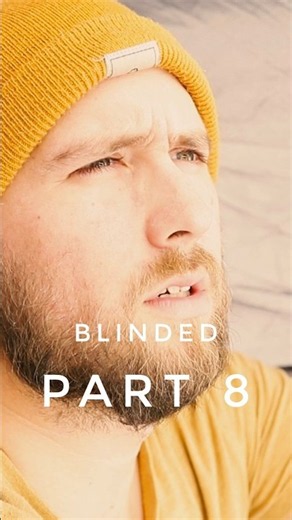 Part 8 of 14 - 'BLINDED' Short Film