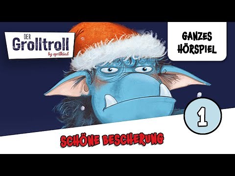 Der Grolltroll - Folge 4: Schöne Bescherung! | Ganzes Hörspiel des Monats Dezember 2023