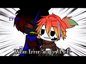 When Error Snaps At Ink- | Meme | Ft. Error and Ink | Undertale Aus