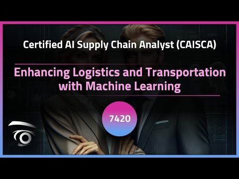 Enhancing Logistics and Transportation with Machine Learning | Exclusive Lesson