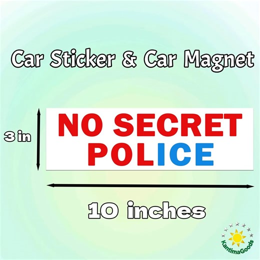No Secret Police|car/bumper Sticker and Magnet|political Protest|liberal Vehicle Decor|waterproof Vinyl Sticker|ideal Gift|political Satire - Etsy
