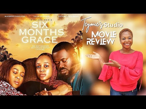 Six Month of Grace Nigerian Movie(Uche Montana, Deyemi Okanlawon)