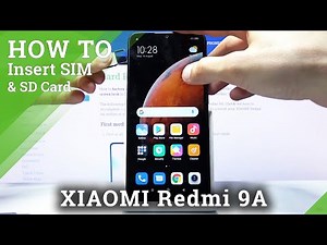 How to Insert Sim and SD Card into Xiaomi Redmi 9A – Find Card Slots