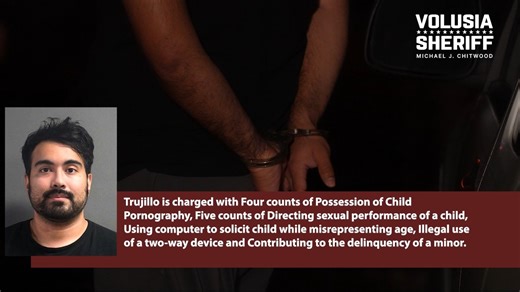 This morning, VSO detectives conducted a residential search warrant at 973 Halstead Street in Deltona. Multiple electronics were seized from the residence. Emmanuel Edgardo Trujillo was arrested on scene and charged with Possession of Child Pornography (x4), Directing sexual performance of a child (x5), Using a computer to solicit a child while misrepresenting age, Illegal use of a two-way device, and Contributing to the delinquency of a minor. In October of 2025, the Volusia Sheriff’s Office re