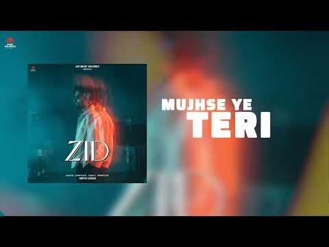 ZID | Aditya Gogia | Official Lyrical Video