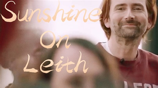 【David Tennant】Sunshine On Leith