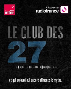 La malédiction du Club des 27 est-elle réelle ? 5 épisodes d'Affaires Sensibles à écouter sur l'appli Radio France. | Radio France