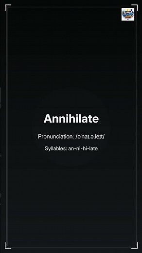 Stop Saying 'Destroy'! Use 'Annihilate' for Impact!